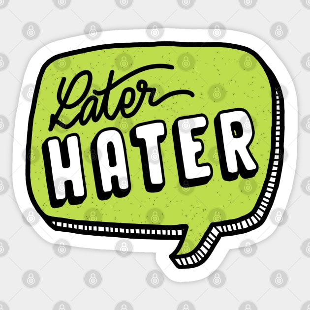 Later hater Sticker by LetsOverThinkIt